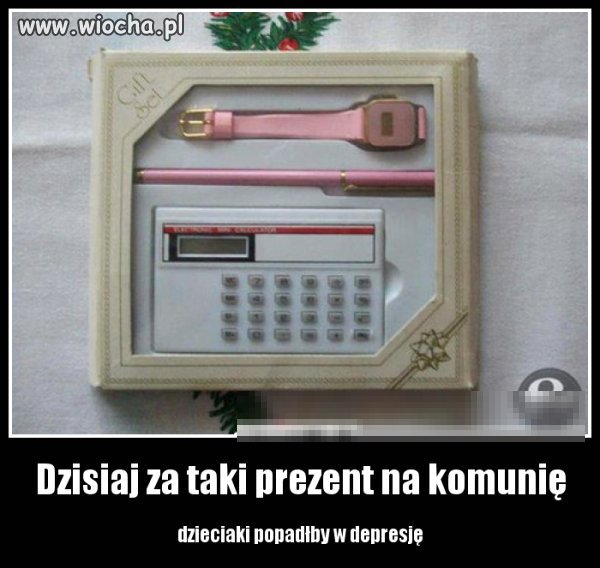 Dzisiaj za taki prezent  na komunię... 