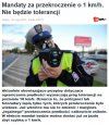 Co oni jeszcze wymyślą,przekroczenie 1km/h MANDAT!