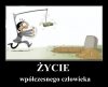 Żywot współczesnego człowieka
