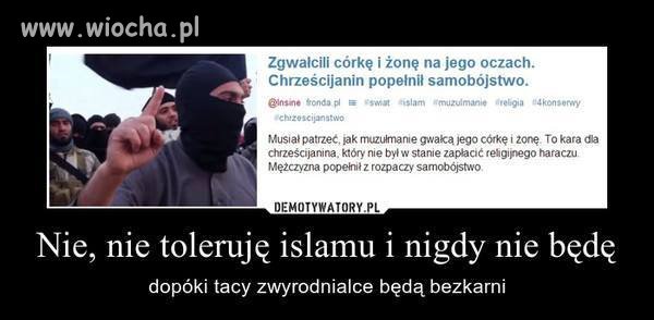 Nie tolerujemy islamu