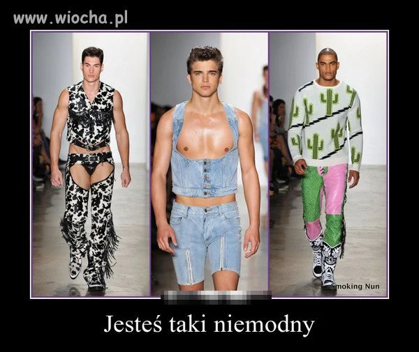 Jesteś taki niemodny