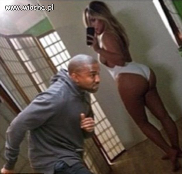 No uciekaj Kanye musze zrobić zdjęcie swojej dupki