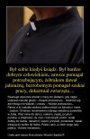Pozwolę sobie dodać małą bajeczkę 