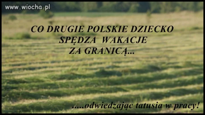 Tak "dobrze" mają... O!
