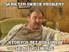 Problemy problemami ...
