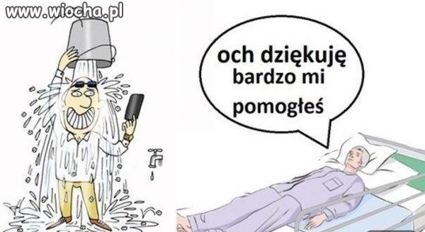 To właśnie daje Wasze Ice bucket challenge