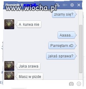 Zacznij rozmowę normalnie..
