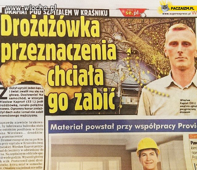  Drożdżówka przeznaczenia chciała go zabić 