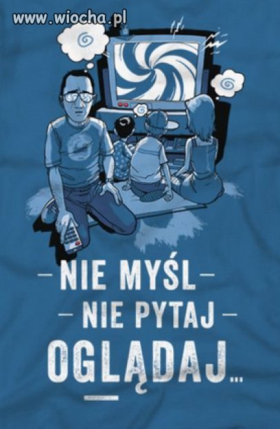 Nie daj sobie robić papki z mózgu