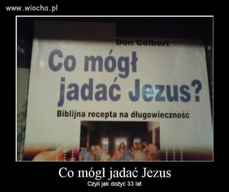 Chcesz dożyć 33 lat? 