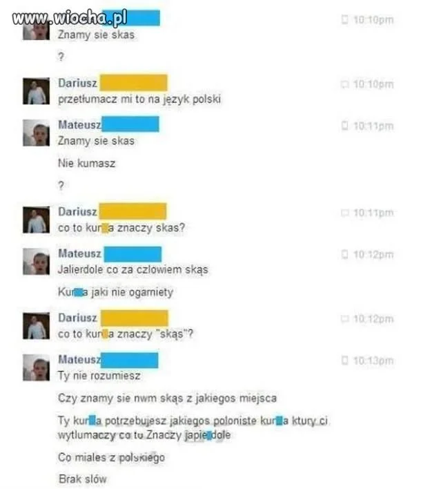 "Znamy sie skas ???"