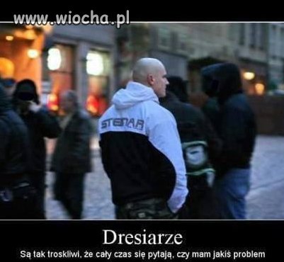 Dresiarze jakich nie znamy ...