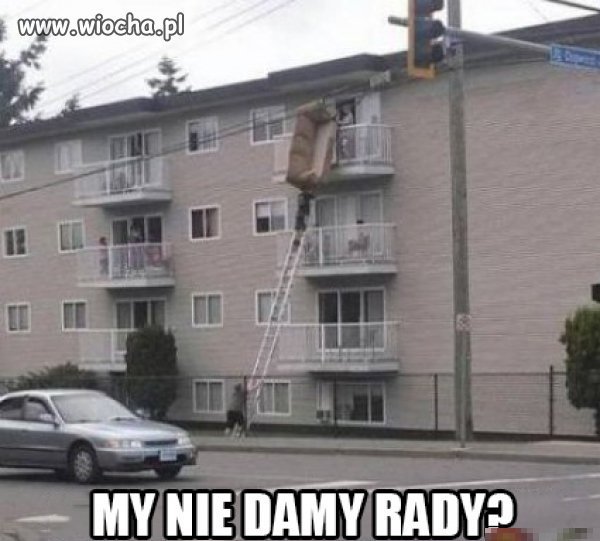 My nie damy rady?