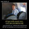 Od tego trzeba zacząć rzecz, LECĘ bo ZGUBIŁEM SIĘ.
