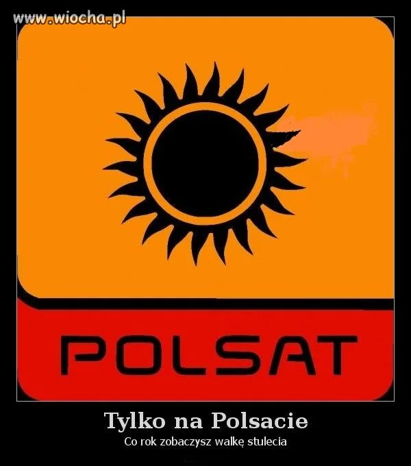 Tylko w Polsacie ...