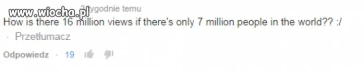 Na świecie jest tylko 7 milionów ludzi ... 