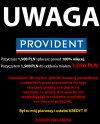 PROVIDENT - Pożyczasz, spłacasz ponad 100%