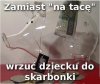 Zamiast na tacę wrzuć dziecku do skarbonki ...