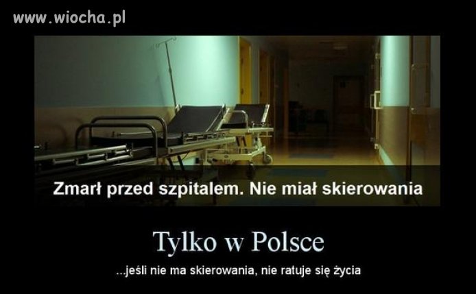 Skierowanie ważniejsze od życia...