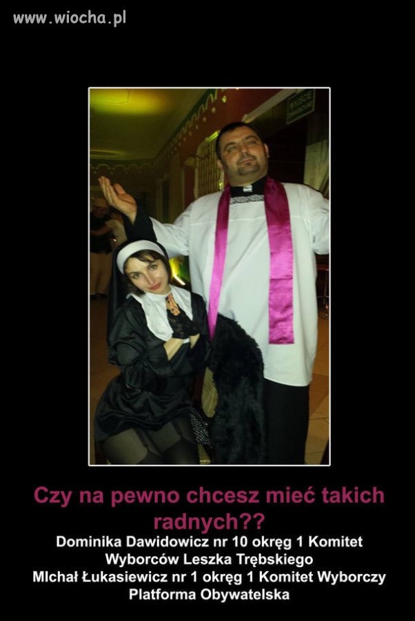 Czy nadają się na radnych nie wiem.