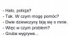 Pozwolę sobie dodać mały dowcip 