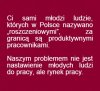 Polacy są zbyt roszczeniowi.