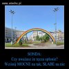 Prawdziwym bezsensem jest to, że 