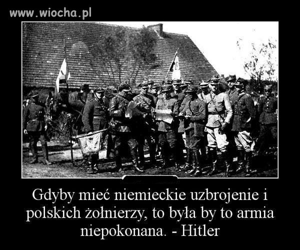 Nawet Hitler docenił naszą siłę 