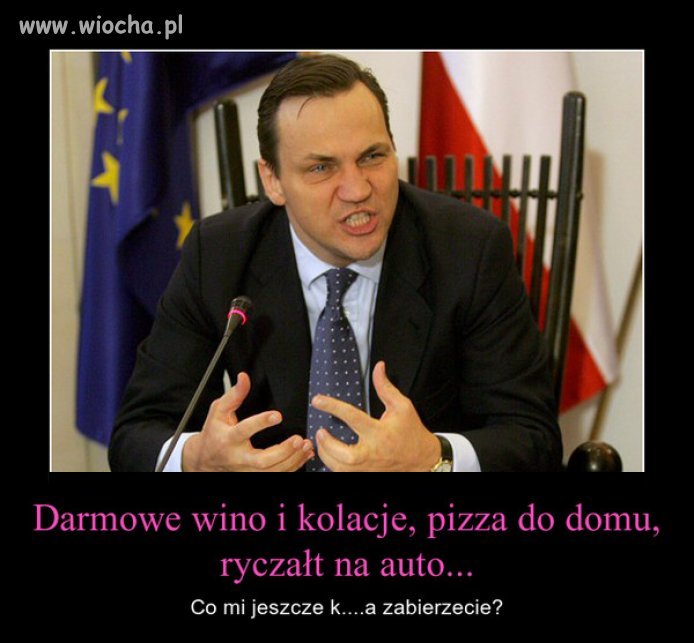 Jak możecie niewdzięcznicy! A ja tyle dla POlski..