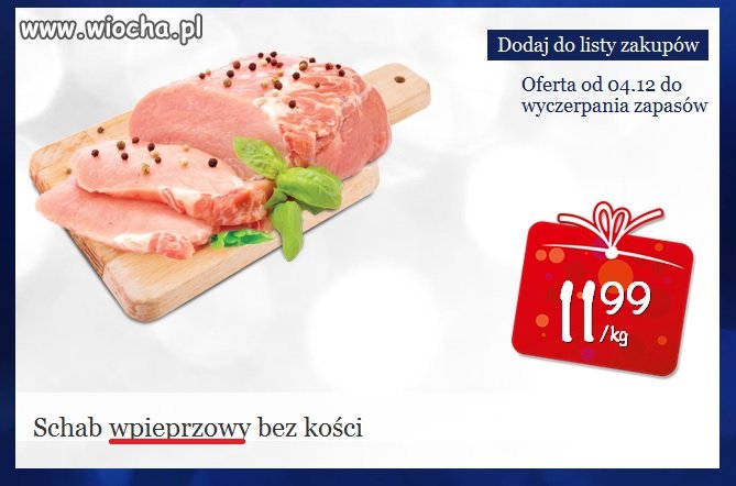 Schab wpieprzowy tylko w Biedronce
