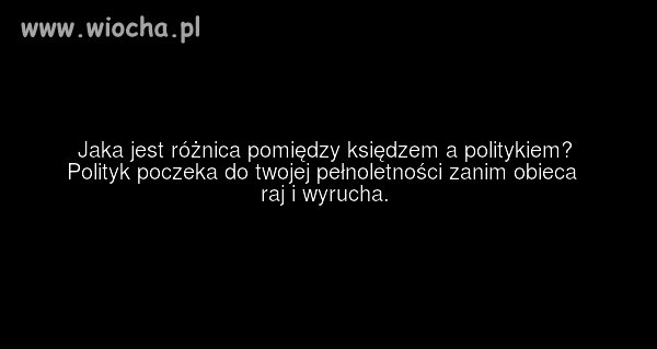 Różnica pomiędzy księdzem a politykiem?