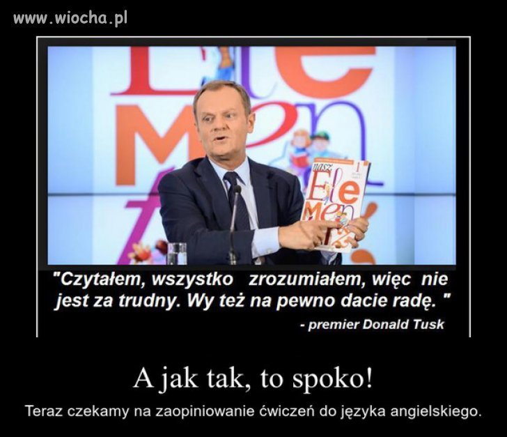 Nasz tytan intelektu jak zawsze zadowolony...