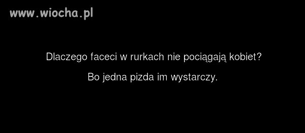 Faceci w rurkach!