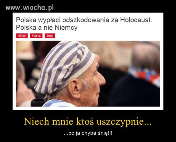 W świat pójdzie news, że Polacy płacą za holocaust 