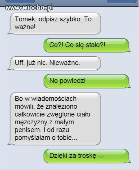 Tomek, odpisz szybko...