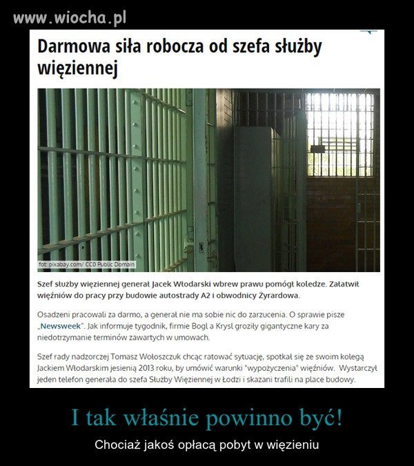 I tak powinno być w każdym więzieniu 