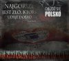Najgorsze jest zło które udaje dobro