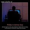 To tak jak my tu na wiosce
