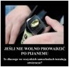 Piłeś nie jedź