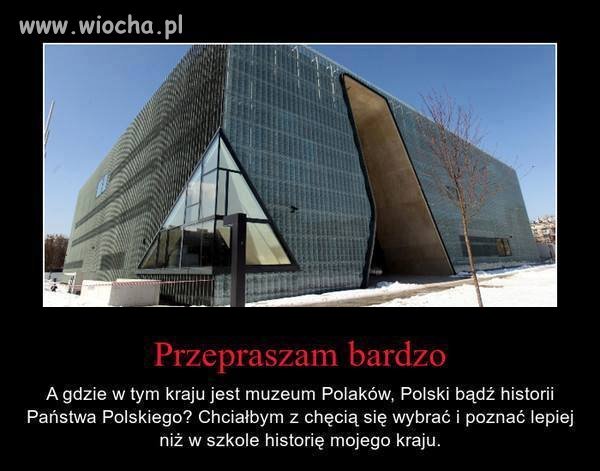 Lepiej budować muzea poświęcone żydom!