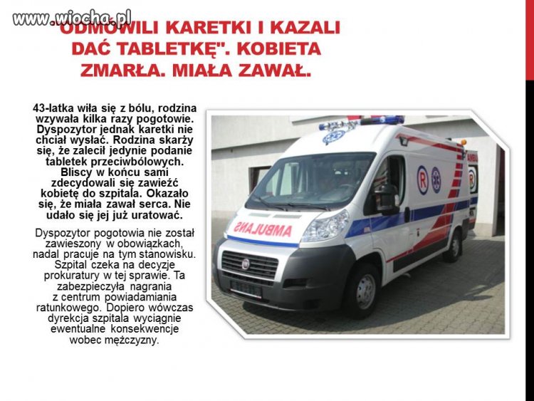 Odmówili karetki i kazali dać tabletkę.