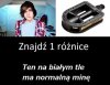 Znajdź jedną różnice...
