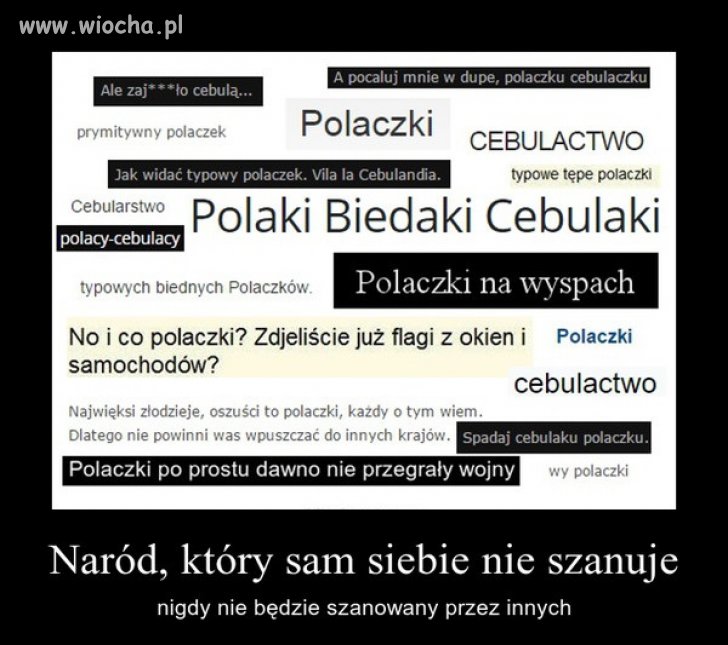 I dlatego inni mają Nas za nic