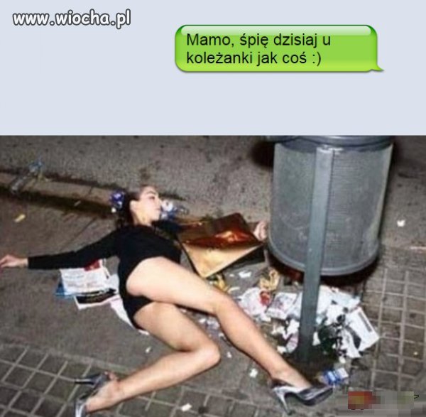 Mamo śpię u koleżanki