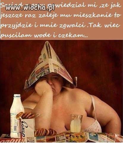 Jak zaleje sąsiada z góry 