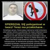 Spierdział się policjantowi w twarz