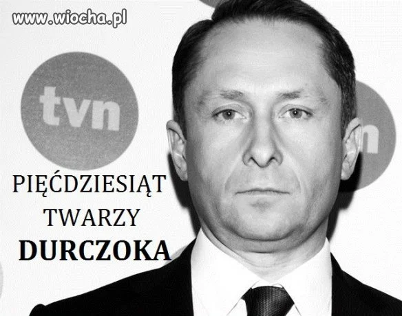 50 twarzy Durczoka