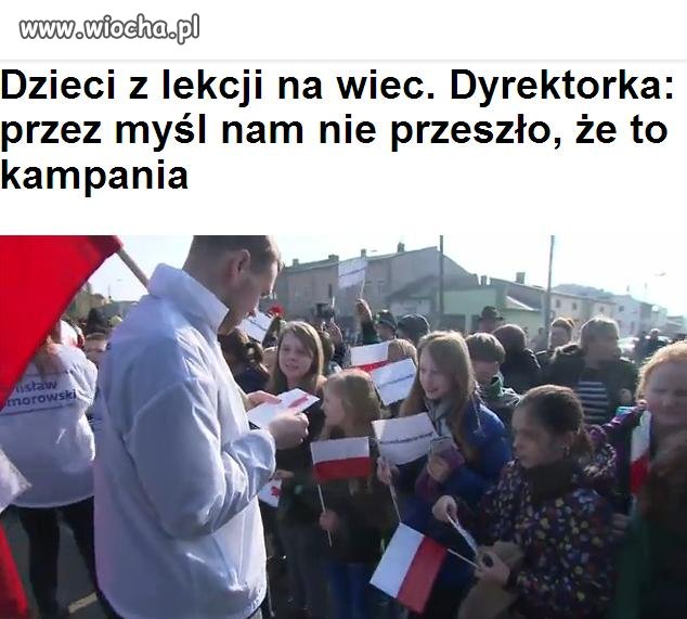 Jak się nie ma poparcia to się wykorzystuje dzieci