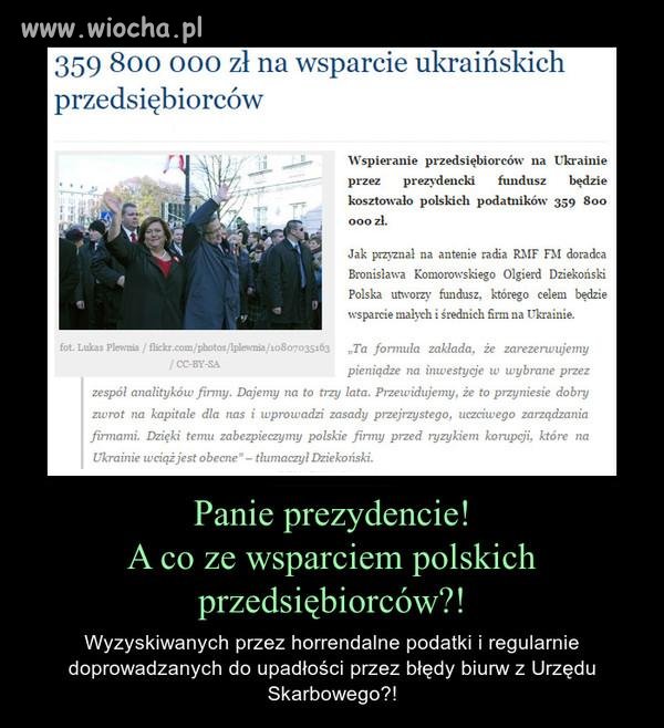 Oczywiście wspierajmy ukraińskie firmy a nasze niech 
