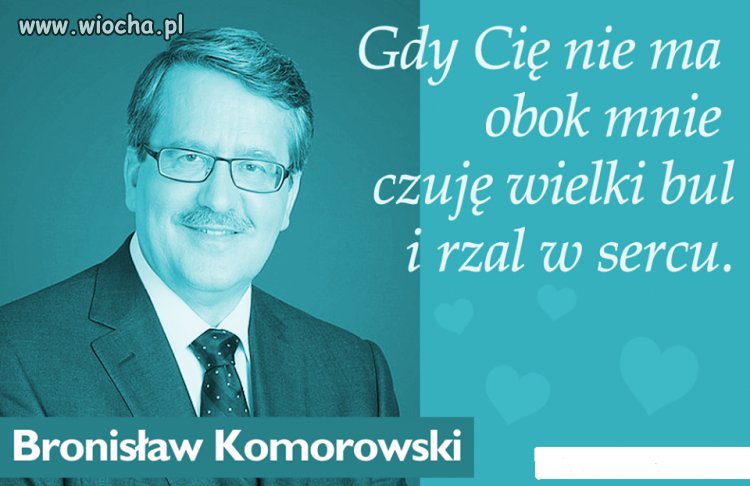 Jak go widzę, to mnie krew zalewa